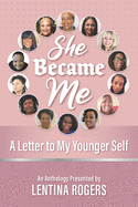 She Became Me: A Letter to My Younger Self