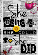 She Believed She Could So She Did - A Double Journal