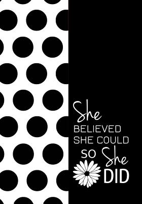 She Believed She Could So She Did - A Journal of Sophistication (Design 1): Chevron. Black & White. Design One. - Mitchell-Jones, Rogena