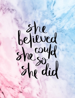 She Believed She Could So She Did: An Inspirational Journal - Notebook to Write In - Lined Pages - Factory, Creative Journals