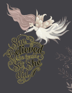 She Believed She Could So She Did: Angels Notebook (Composition Book Journal) (8.5 X 11 Large) 100 Pages