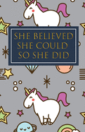 She Believed She Could So She Did: Bullet Grid Journal, Dot Grid Matrix Notebook Planner Paper, 5.5 X 8.5 inch, Professionally Designed Hand Lettering Concepting