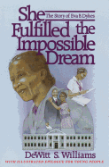 She Fulfilled the Impossible Dream