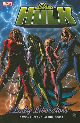 She-Hulk Vol.9: Lady Liberators - David, Peter (Text by), and Scott, Steve (Illustrator), and Cucca, Vincenzo (Illustrator)