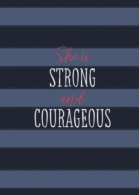 She Is Strong and Courageous: A 90 Day Devotional - White, Ann