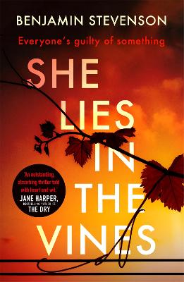 She Lies in the Vines: An atmospheric novel about our obsession with true crime - Stevenson, Benjamin