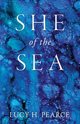 She of the Sea - Pearce, Lucy H
