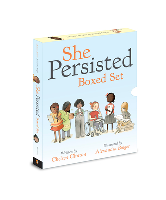 She Persisted Boxed Set - Clinton, Chelsea, and Boiger, Alexandra (Illustrator)