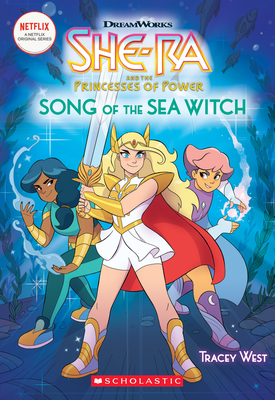 She-Ra: Song of the Sea Witch (She-Ra Chapter Book #3): Volume 3 - West, Tracey