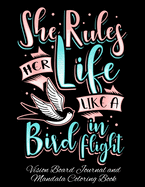 She Rules Her Life Like A Bird In Flight Vision Board Journal and Mandala Coloring Book: Visualization, Gratitude And Positive Affirmations Notebook