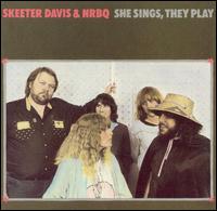 She Sings, They Play - Skeeter Davis & NRBQ