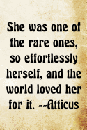 She was one of the rare ones, so effortlessly herself, and the world loved her f: Atticus Greek Philosophy Writing Journal Lined, Diary, Notebook for Men & Women
