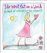 She Went Out on a Limb: A Book of Inspiration for Women