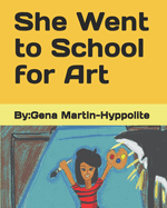 She Went to School for Art