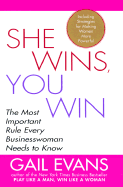 She Wins, You Win: The Most Important Rule Every Businesswoman Needs to Know