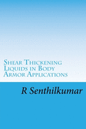 Shear Thickening Liquids in Body Armor Applications