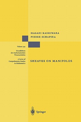 Sheaves on Manifolds: With a Short History. Les dbuts de la thorie des faisceaux. By Christian Houzel - Kashiwara, Masaki, and Schapira, Pierre