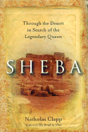 Sheba: Through the Desert in Search of the Legendary Queen