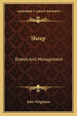 Sheep: Breeds and Management - Wrightson, John