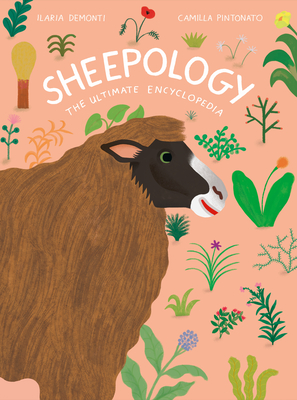 Sheepology: The Ultimate Encyclopedia - Demonti, Ilaria