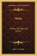 Sheila: A Story Of Cape Cod (1922)