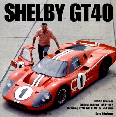 Shelby GT40 - Friedman, Dave