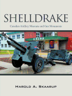 Shelldrake: Canadian Artillery Museums and Gun Monuments