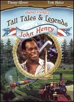 Shelley Duvall's Tall Tales and Legends: John Henry