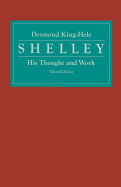 Shelley: His Thought and Work