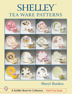 ShelleyTM Tea Ware Patterns