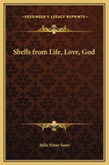 Shells from Life, Love, God