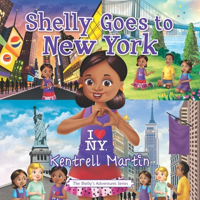 Shelly Goes to New York - Ronsley, Jill (Editor), and Martin, Kentrell, Sr.