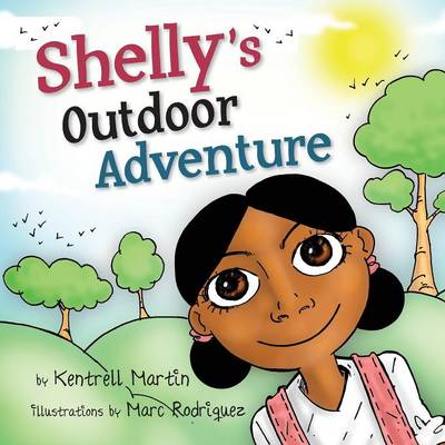 Shelly's Outdoor Adventure - Martin, Kentrell, and Ronsley, Jill (Designer)