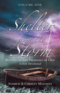 Shelter from the Storm: Resting in the Promises of God a Daily Devotional