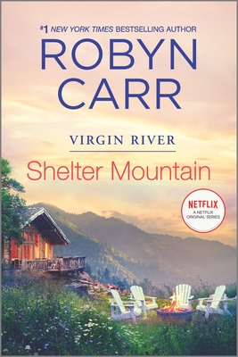 Shelter Mountain: A Virgin River Novel - Carr, Robyn