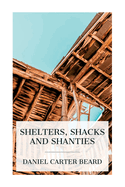 Shelters, Shacks and Shanties