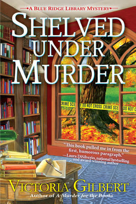 Shelved Under Murder: A Blue Ridge Library Mystery - Gilbert, Victoria