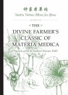 Shen Nong Bencao Jing: The Divine Farmer's Classic of Materia Medica 3rd Edition