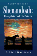 Shenandoah: Daughter of the Stars: A Civil War Story