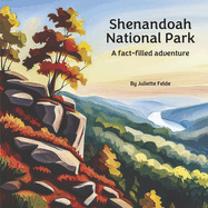 Shenandoah National Park: A Fact-Filled Adventure
