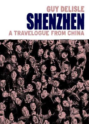 Shenzhen: A Travelogue from China - Delisle, Guy