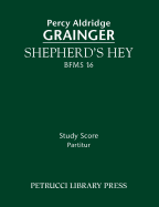 Shepherd's Hey, Bfms 16: Study Score
