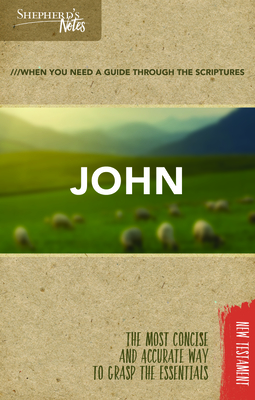Shepherd's Notes: John - Gould, Dana