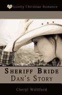 Sheriff Bride Dan's Story