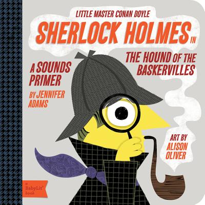 Sherlock Holmes: A Babylit(r) Sounds Primer - Adams, Jennifer