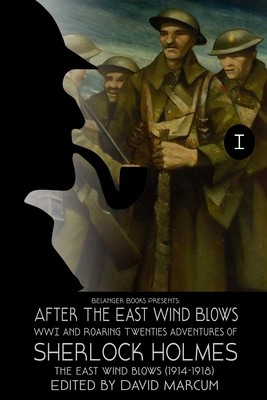 Sherlock Holmes: After the East Wind Blows Part I: The East Wind Blows (1914-1918) - Grant, John Linwood, and Murray, Will, and Salmon, Andrew