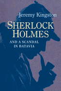 Sherlock Holmes and a Scandal in Batavia