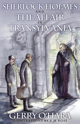 Sherlock Holmes and the Affair in Transylvania - O'Hara, Gerry