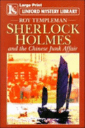 Sherlock Holmes and the Chinese Junk Affair and Other Stories - Templeman, Roy