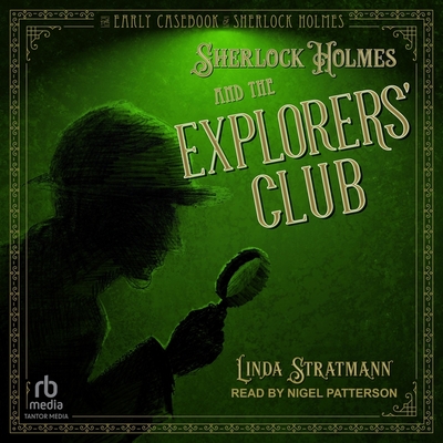 Sherlock Holmes and the Explorers' Club - Stratmann, Linda